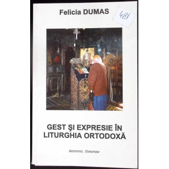 GEST SI EXPRESIE IN LITURGHIA ORTODOXA