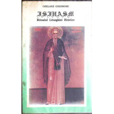 ISIHASM. RITUALUL LITURGHIEI HRISTICE VOL.1
