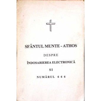 SFANTUL MUNTE ATHOS DESPRE INDOSARIEREA ELECTRONICA SI NUMARUL 666