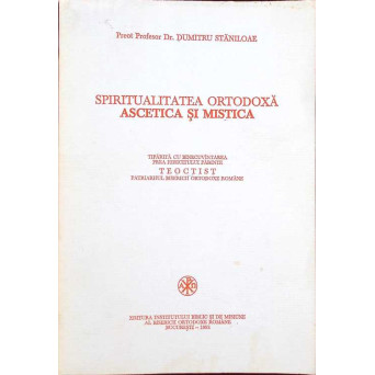 SPIRITUALITATEA ORTODOXA. ASCETICA SI MISTICA