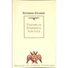 TALCUIRE LA EVANGHELIA DUPA LUCA
