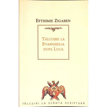 TALCUIRE LA EVANGHELIA DUPA LUCA