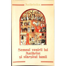 SEMNUL VENIRII LUI ANTIHRIST SI SFARSITUL LUMII
