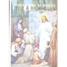 RUGACIUNI SI POEZII PENTRU COPII