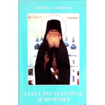 SFANTUL LAVRENTIE DE LA CERNIGOV. VIATA, INVATATURILE SI MINUNILE