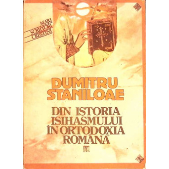 DIN ISTORIA ISIHASMULUI IN ORTODOXIA ROMANA