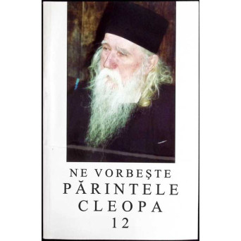 NE VORBESTE PARINTELE CLEOPA 12