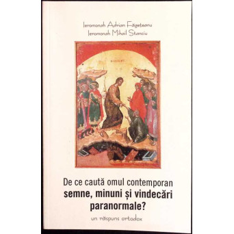 DE CE CAUTA OMUL CONTEMPORAN SEMNE, MINUNI SI VINDECARI PARANORMALE?