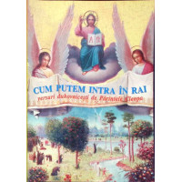 CUM PUTEM INTRA IN RAI. VERSURI DUHOVNICESTI CUM PUTEM INTRA IN RAI. VERSURI DUHOVNICESTI