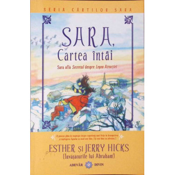 SARA, CARTEA INTAI. SARA AFLA SECRETUL DESPRE LEGEA ATRACTIEI