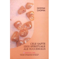 CELE SAPTE LEGI SPIRITUALE ALE SUCCESULUI CELE SAPTE LEGI SPIRITUALE ALE SUCCESULUI