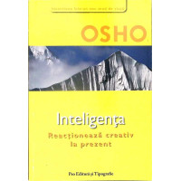 INTELIGENTA. REACTIONEAZA CREATIV LA PREZENT INTELIGENTA. REACTIONEAZA CREATIV LA PREZENT