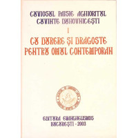 CUVINTE DUHOVNICESTI VOL.1 CU DURERE SI DRAGOSTE PENTRU OMUL CONTEMPORAN CUVINTE DUHOVNICESTI VOL.1 CU DURERE SI DRAGOSTE PENTRU OMUL CONTEMPORAN