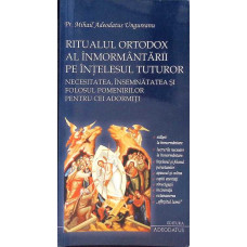 RITUALUL ORTODOX AL INMORMANTARII PE INTELESUL TUTUROR