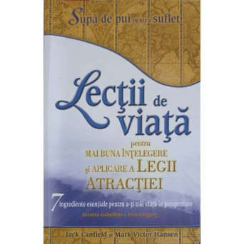 LECTII DE VIATA PENTRU MAI BUNA INTELEGERE SI APLICARE A LEGII ATRACTIEI