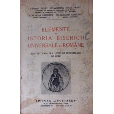 ELEMENTE DE ISTORIA BISERICII UNIVERSALE SI ROMANE PENTRU CLASA III A LICEELOR INDUSTRIALE DE FETE