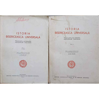 ISTORIA BISERICEASCA UNIVERSALA VOL.1-2 MANUAL PENTRU UZUL STUDENTILOR INSTITUTELOR TEOLOGICE