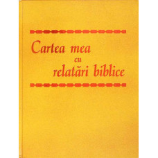CARTEA MEA CU RELATARI BIBLICE