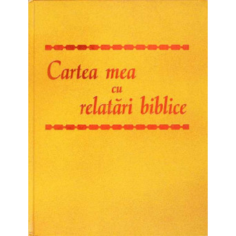 CARTEA MEA CU RELATARI BIBLICE