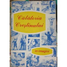 CALATORIA CRESTINULUI IN IMAGINI