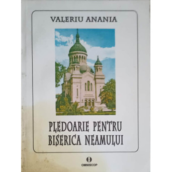 PLEDOARIE PENTRU BISERICA NEAMULUI