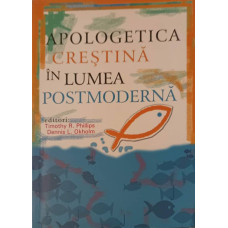 APOLOGETICA CRESTINA IN LUMEA POSTMODERNA