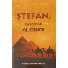 STEFAN, UN SOLDAT AL CRUCII