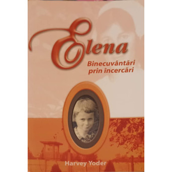 ELENA, BINECUVANTARI PRIN INCERCARI