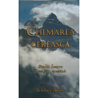 CHEMAREA CEREASCA. STUDII DESPRE UCENICIA CRESTINA CHEMAREA CEREASCA. STUDII DESPRE UCENICIA CRESTINA