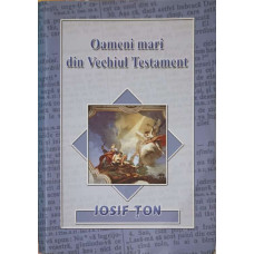 OAMENI MARI DIN VECHIU TESTAMENT