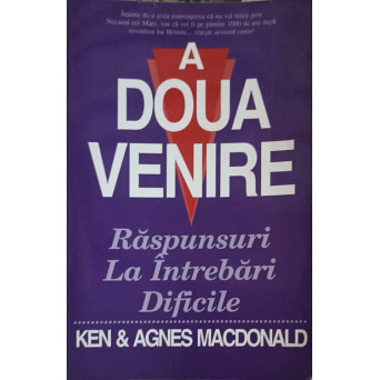 A DOUA VENIRE. RASPUNSURI LA INTREBARI DIFICILE
