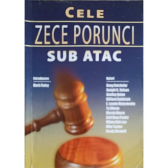CELE ZECE PORUNCI SUB ATAC