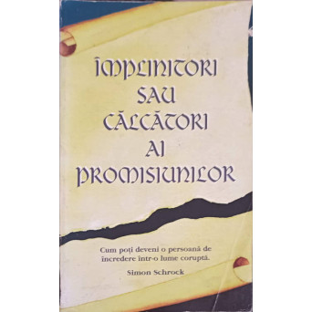 IMPLINITORI SAU CALCATORI AI PROMISIUNILOR