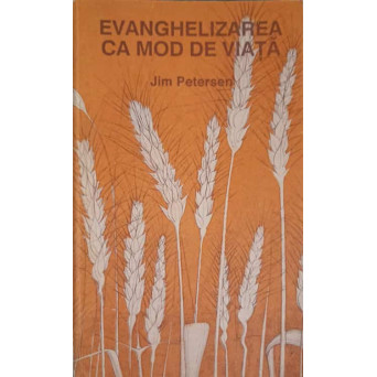 EVANGHELIZAREA CA MOD DE VIATA