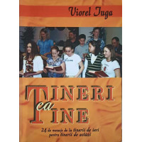 TINERI CA TINE TINERI CA TINE