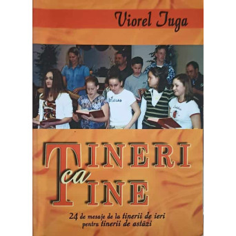 TINERI CA TINE
