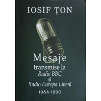 MESAJE TRANSMISE LA RADIO BBC SI RADIO EUROPA LIBERA 1984-1990 MESAJE TRANSMISE LA RADIO BBC SI RADIO EUROPA LIBERA 1984-1990
