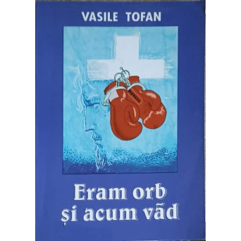 ERAM ORB SI ACUM VAD
