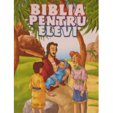 BIBLIA PENTRU ELEVI