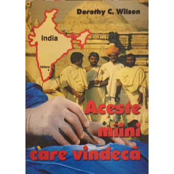 ACESTE MAINI CARE VINDECA