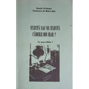 EXISTA SAU NU EXISTA CADERE DIN HAR? CE SPUNE BIBLIA?