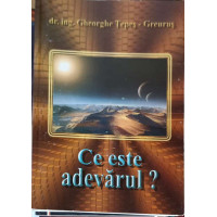 CE ESTE ADEVARUL? CE ESTE ADEVARUL?