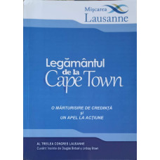 LEGAMANTUL DE LA CAPE TOWN: O MARTURISIRE DE CREDINTA SI UN APEL LA ACTIUNE