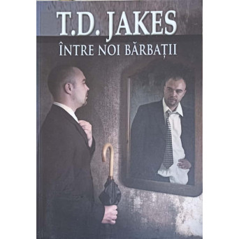 INTRE NOI BARBATII