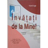 INVATATI DE LA MINE! VOL.1 MEDITATII INVATATI DE LA MINE! VOL.1 MEDITATII