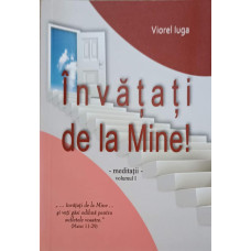 INVATATI DE LA MINE! VOL.1 MEDITATII