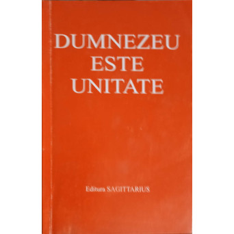 DUMNEZEU ESTE UNITATE