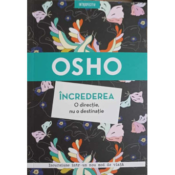 INCREDEREA. O DIRECTIE, NU O DESTINATIE