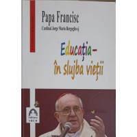 EDUCATIA - IN SLUJBA VIETII. PROPUNERI PENTRUY VREMURI GRELE EDUCATIA - IN SLUJBA VIETII. PROPUNERI PENTRUY VREMURI GRELE
