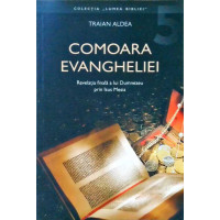 COMOARA EVANGHELIEI. REVELATIA FINALA A LUI DUMNEZEU PRIN ISUS MESIA COMOARA EVANGHELIEI. REVELATIA FINALA A LUI DUMNEZEU PRIN ISUS MESIA